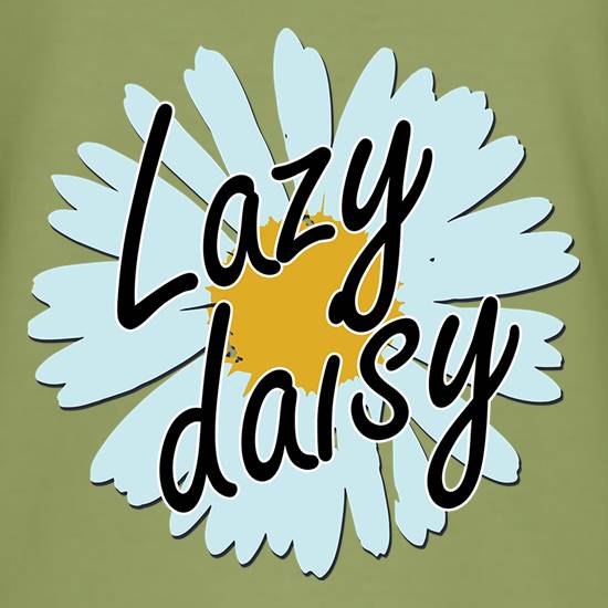 Lazy Daisy Logo - Lazy Daisy T Shirt By CharGrilled