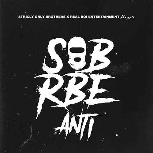 Sob Logo - Anti (Single) by SOB X RBE