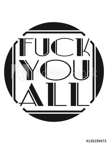 Cool Evil Logo - All all fuck you off text logo design cool insult insulting fake you ...