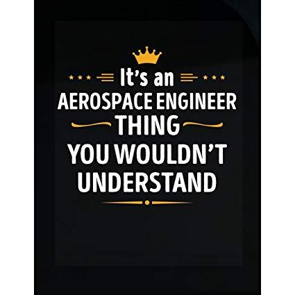 Cool Aerospace Logo - Aerospace Engineer Thing You Wouldn't Understand Cool