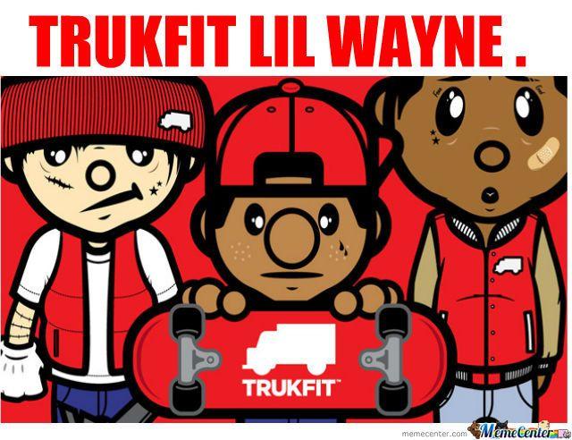 Lil Wayne Trukfit Logo - Trukfit Lil Wayne by -estrella2001- - Meme Center