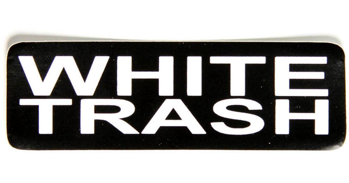 White Trash Logo - White Trash Sticker | Funny Stickers - TheCheapPlace