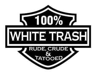 White Trash Logo - White Trash T Shirt Nice Shirt Funny Tshirt Varied Color Sharp Tee