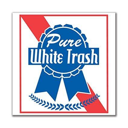 White Trash Logo - Amazon.com: Old Glory 4th of July Pure White Trash 4in. Square ...