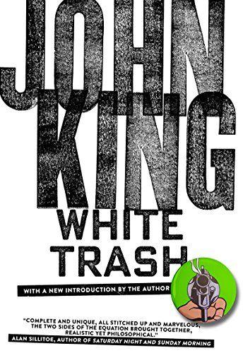 White Trash Logo - White Trash edition by John King. Literature & Fiction