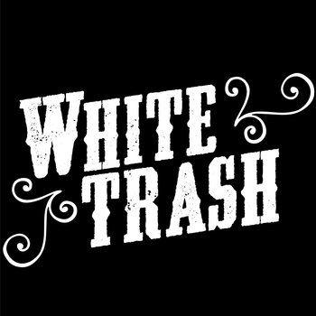 White Trash Logo - Music