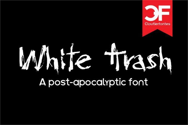 White Trash Logo - CF White Trash font