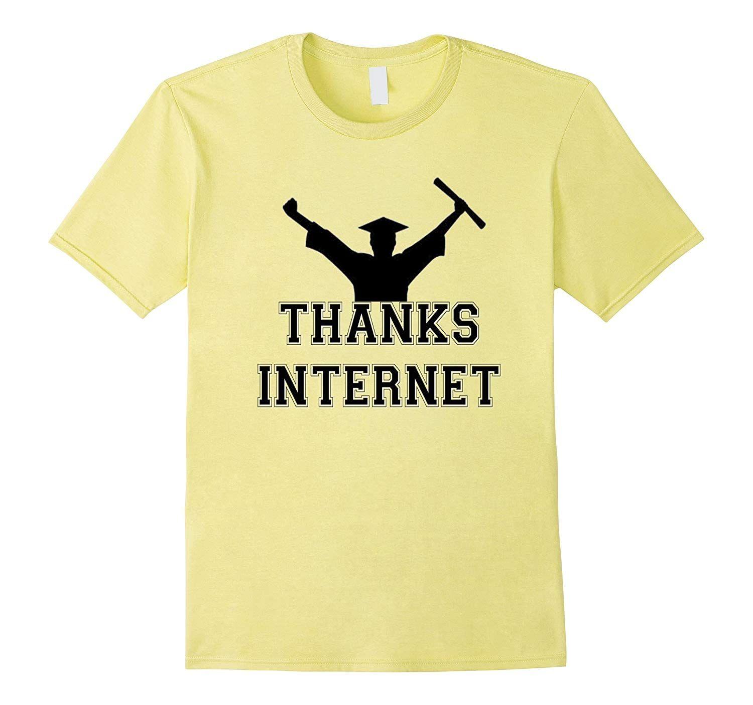 Funny Class of 2017 Logo - Funny Graduation Shirt Thanks Internet Class of 2017 Gift-TH - TEEHELEN