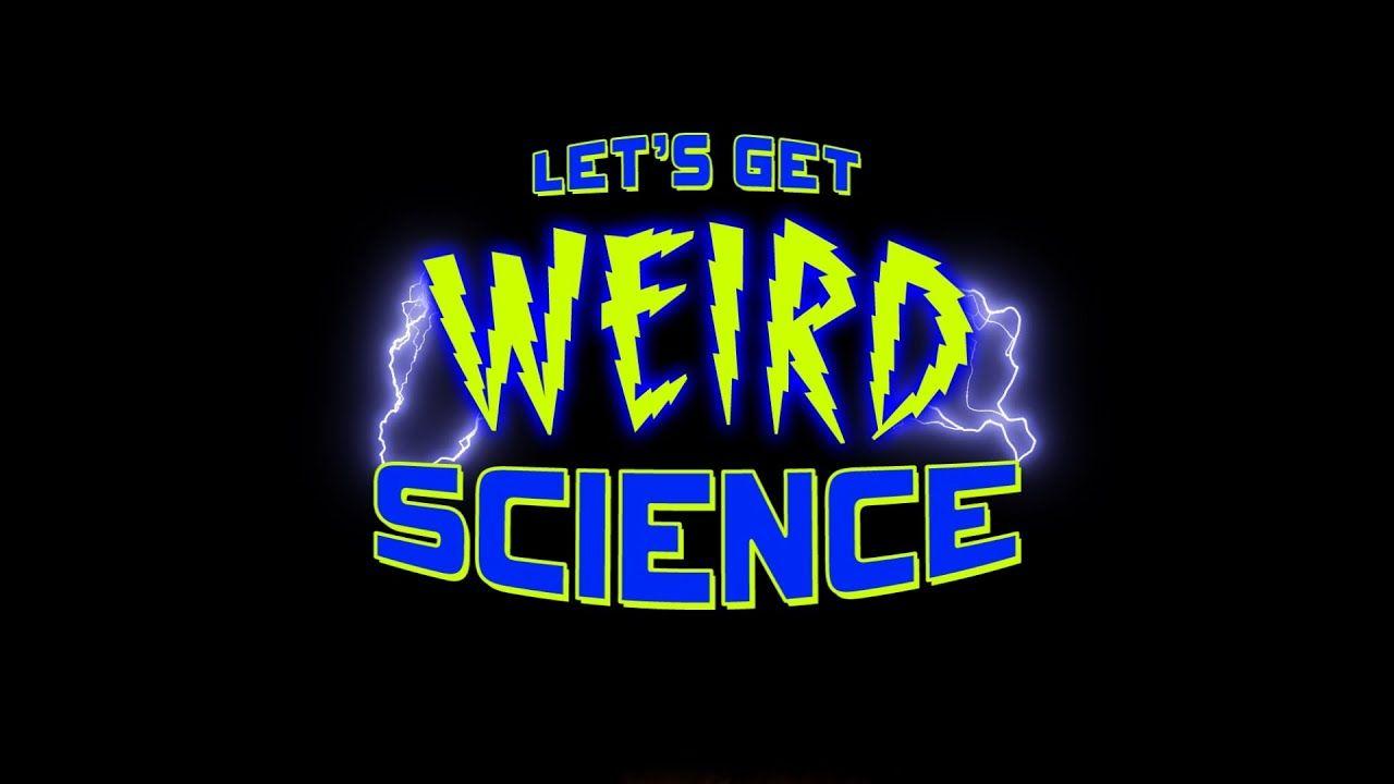 Weird Science Logo - USS's Get Weird Science
