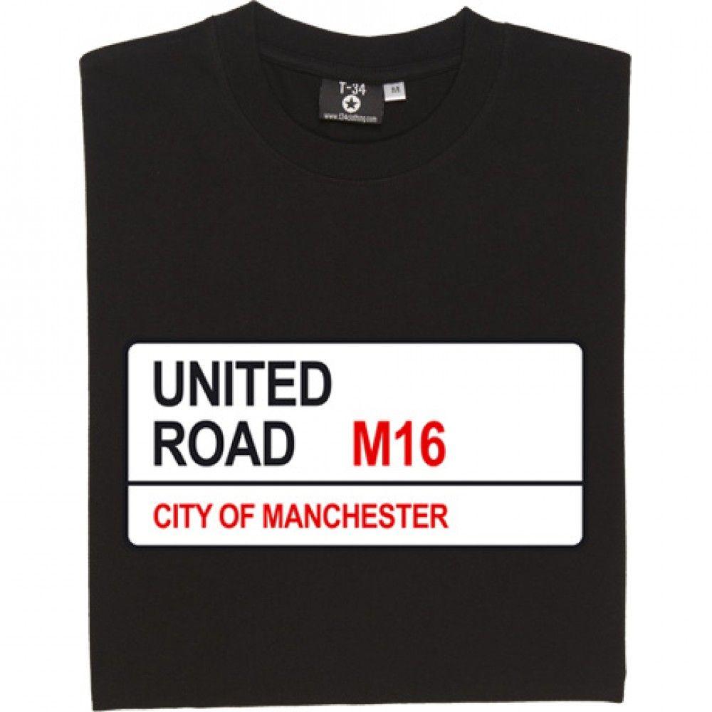 United Road Logo - Manchester United: United Road M16 Road Sign T-Shirt | TheBoyDoneGood