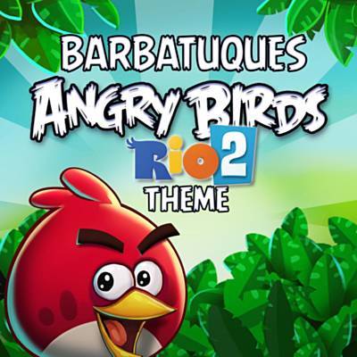 Angry Birds Rio Logo - Angry Birds Rio 2 Theme - Barbatuques | Shazam