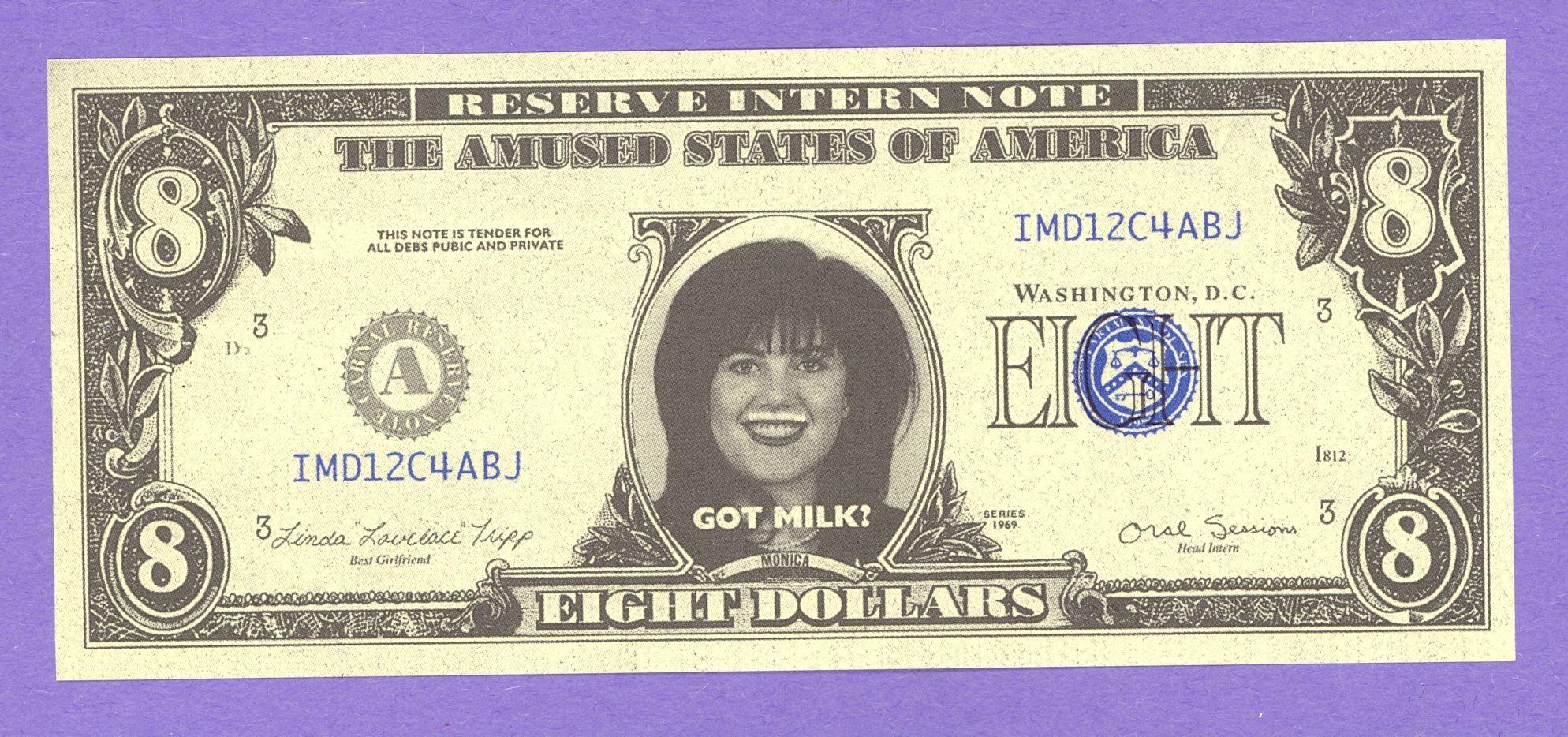 Money Got Milk Logo - Monica Lewinski Eight Dollar Got Milk Fantasy Note [c12] - $1.00