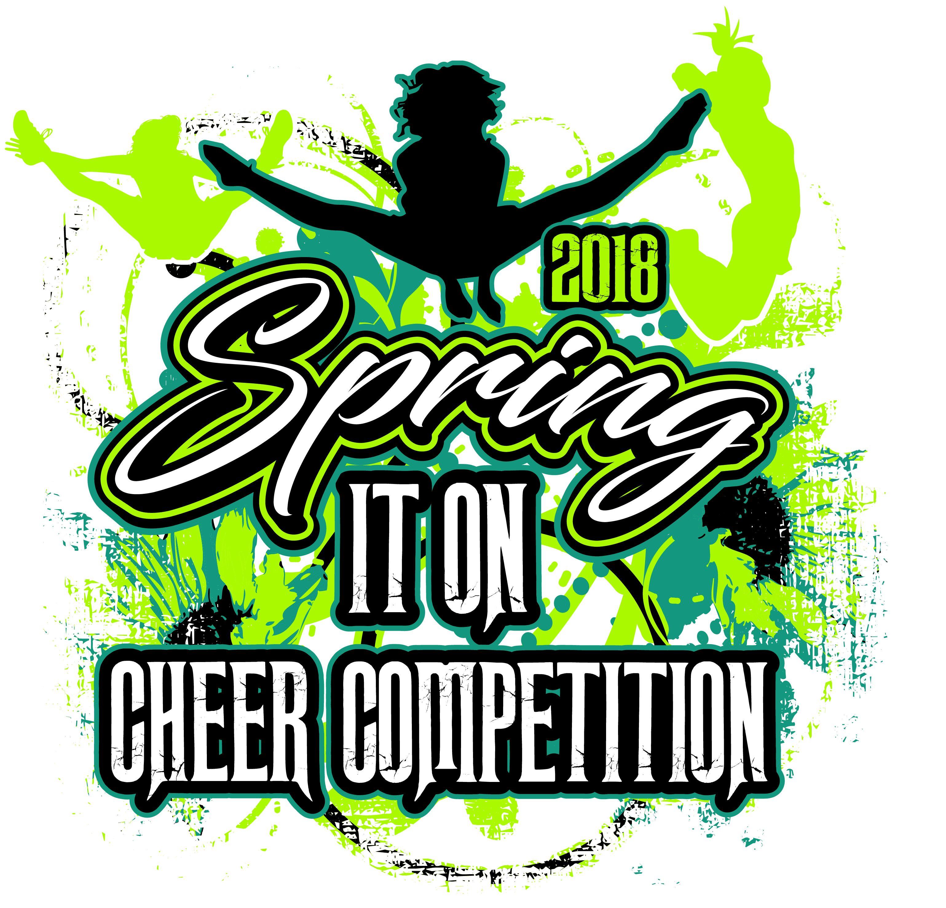 Google Competition 2018 Logo - SPRING IT ON CHEER COMPETITION 2018 T Shirt Vector Logo Design