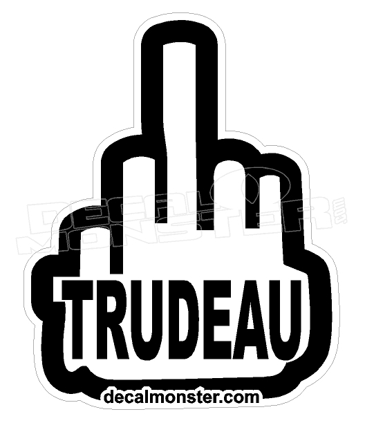 Trudeau Logo - Fuck Trudeau Middle Finger Canada Decal Sticker - Decal Max