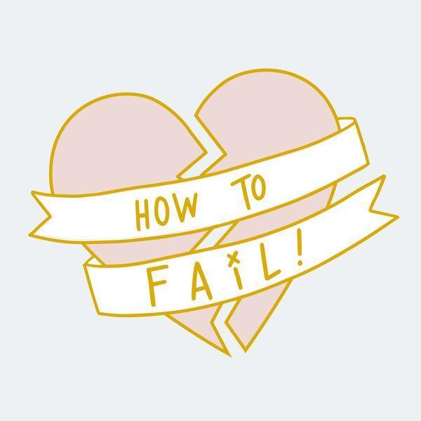 Fail X Logo - How to Fail! – Podcast – Podtail