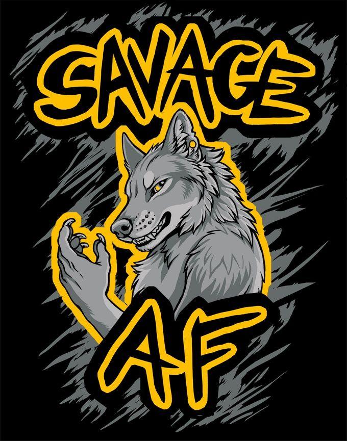 Savage Af Logo - Savage A.F. T-Shirts by Rukis — Kickstarter