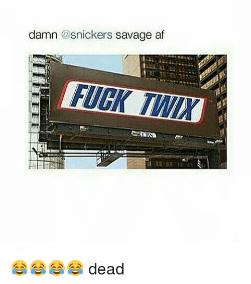 Savage Af Logo - Damn Snickers Savage Af 