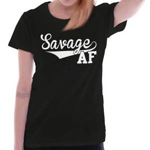 Savage Af Logo - Savage AF Funny Shirt | Cool Supreme Gift Idea Sarcastic Lit Womens ...