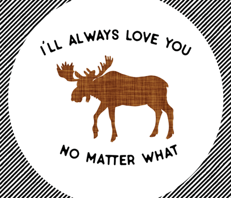 Brown Moose Logo - Baby Blanket // I'll Always Love You, No Matter What // Brown Moose