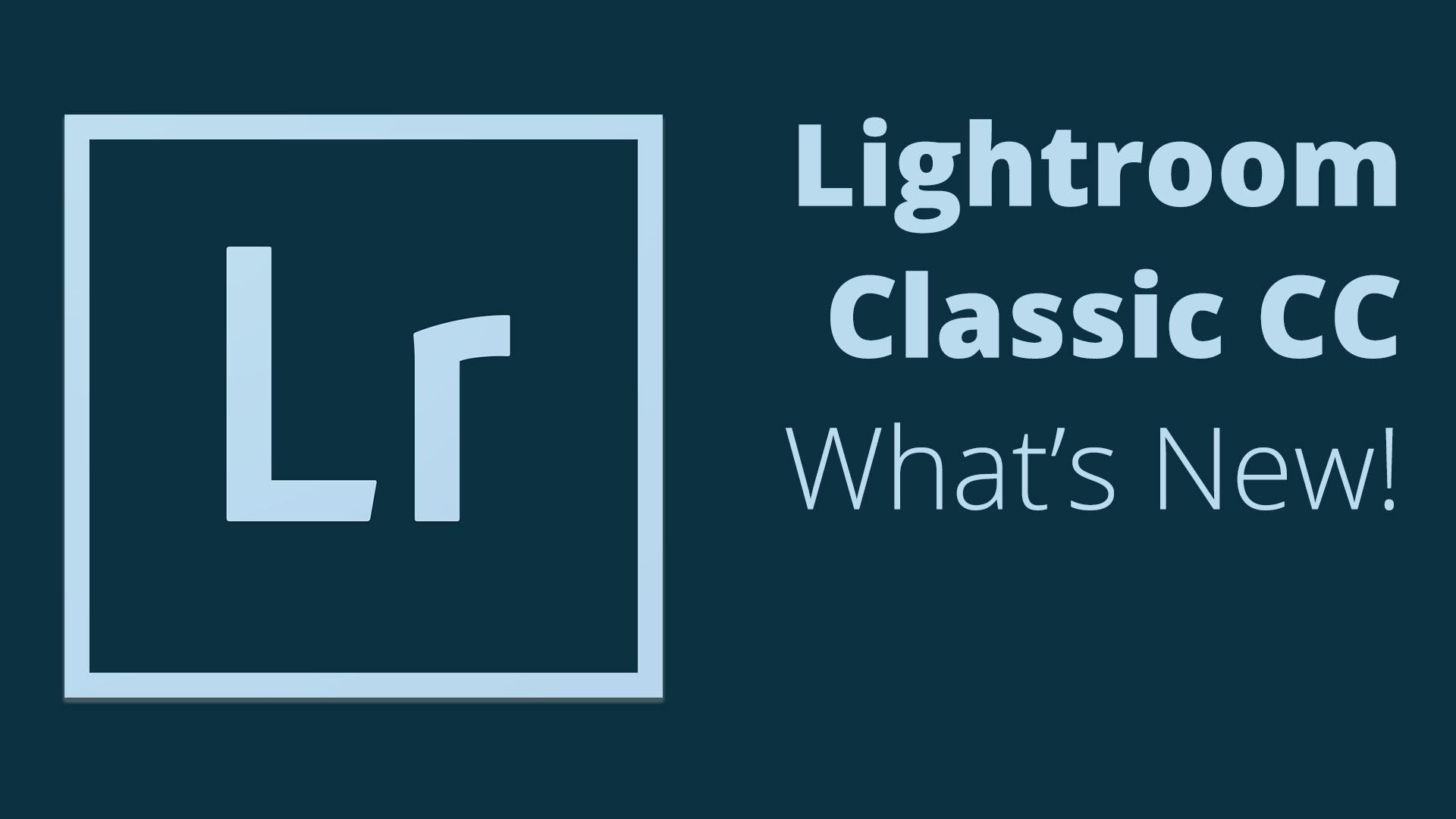 What CC Logo - Lightroom Classic CC Updates Today (What's New in the 