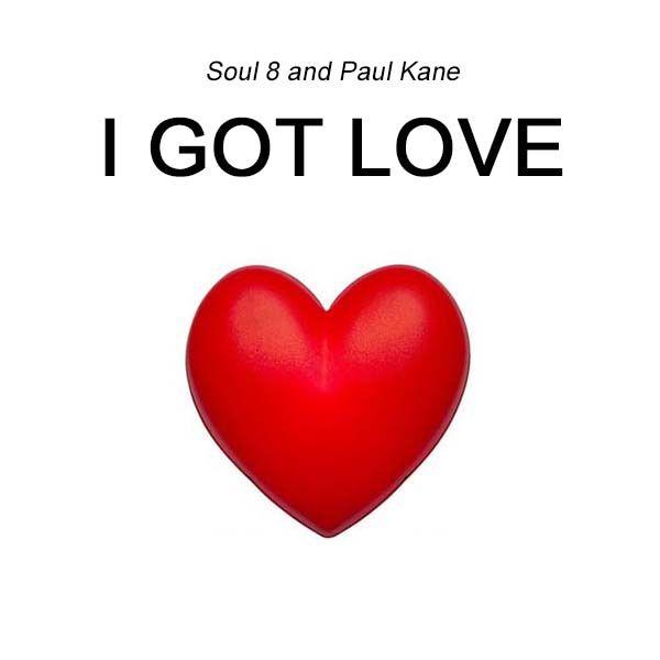 Got Love Logo - I Got Love by Soul 8 and Paul Kane. House Music Label
