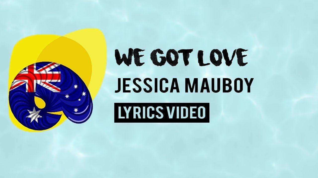 Got Love Logo - Australia Eurovision 2018: We got love - Jessica Mauboy [Lyrics ...