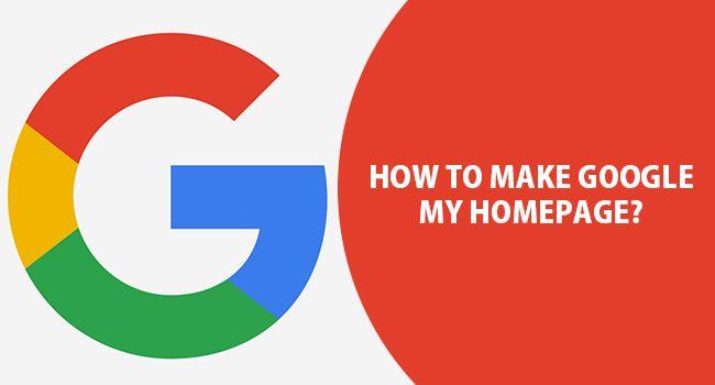 Make Google My Homepage Logo - How to Make Google My Homepage in Any Browser (Mozilla, Safari ...