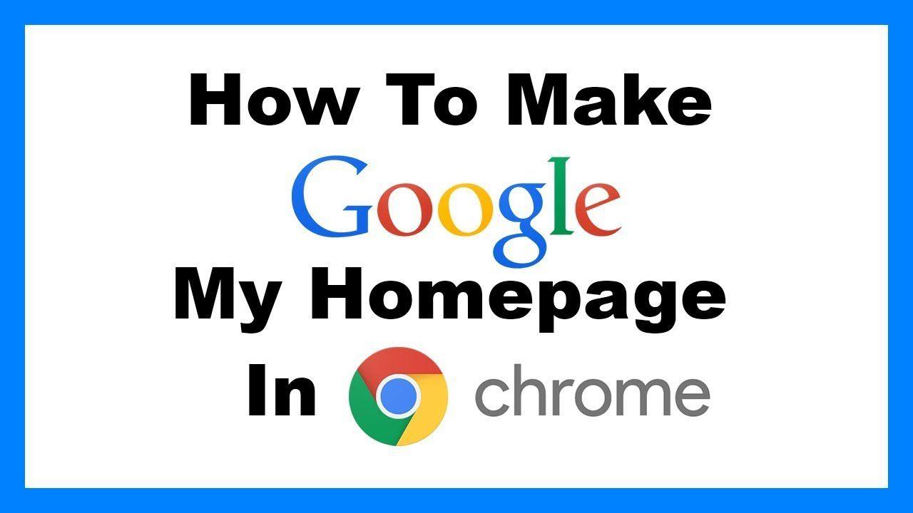 Make Google My Homepage Logo - How To Make Google My Homepage In Chrome part 2 - NEW 2017 - YouTube