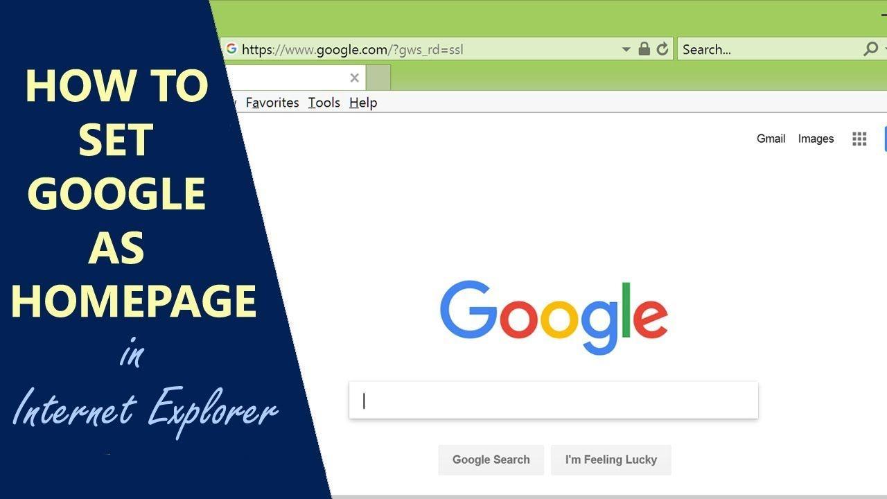 Make Google My Homepage Logo - How to Set Google as Homepage in Internet Explorer | Make Google my ...