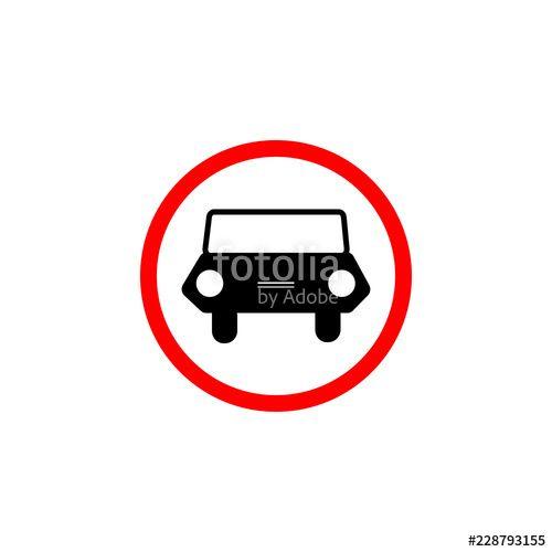 Car with Red Circle Logo - Road sign, movement of motor vehicles is prohibited. No car. Car ...