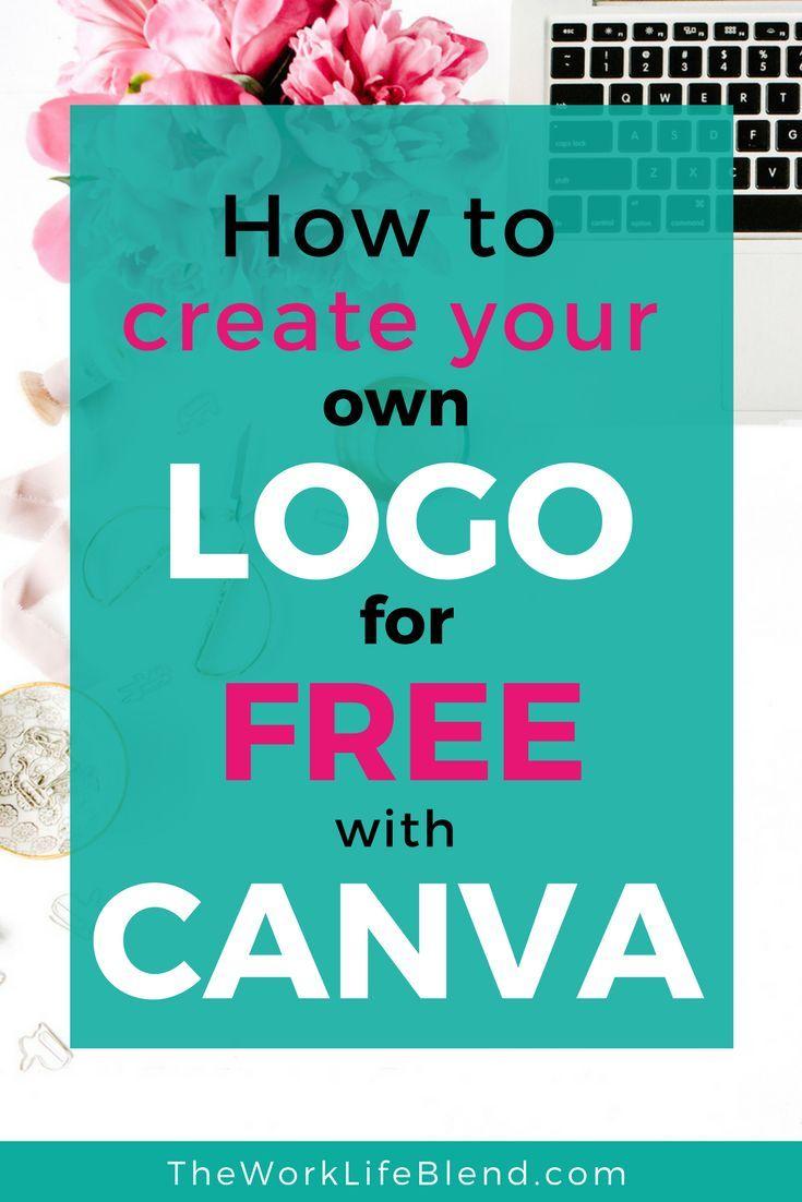 Design Your Own Business Logo - How to Create Your Own Logo For Free With Canva • The Work Life Blend