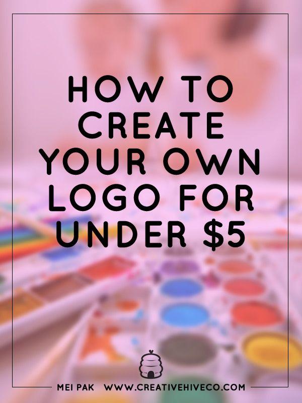 Design Your Own Business Logo - How to make your own logo for under $5