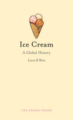 Ice Cream B Logo - Ice Cream by Laura B. Weiss from Reaktion Books