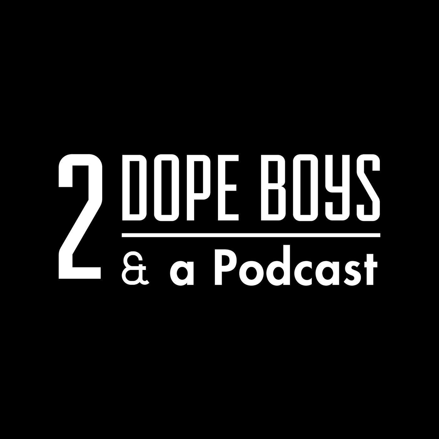 2 Dope Logo - 2 Dope Boys & a Podcast by Majority.FM on Apple Podcasts