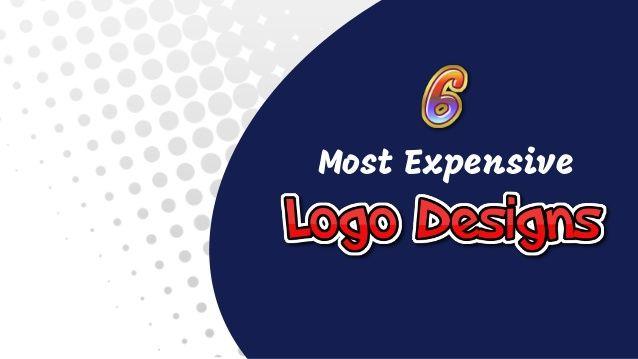 Most Expensive Logo - 6 Most Expensive Logo Designs