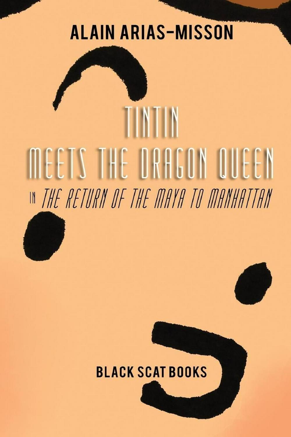 Maya Dragon Logo - Tintin Meets the Dragon Queen in the Return of the Maya to Manhattan