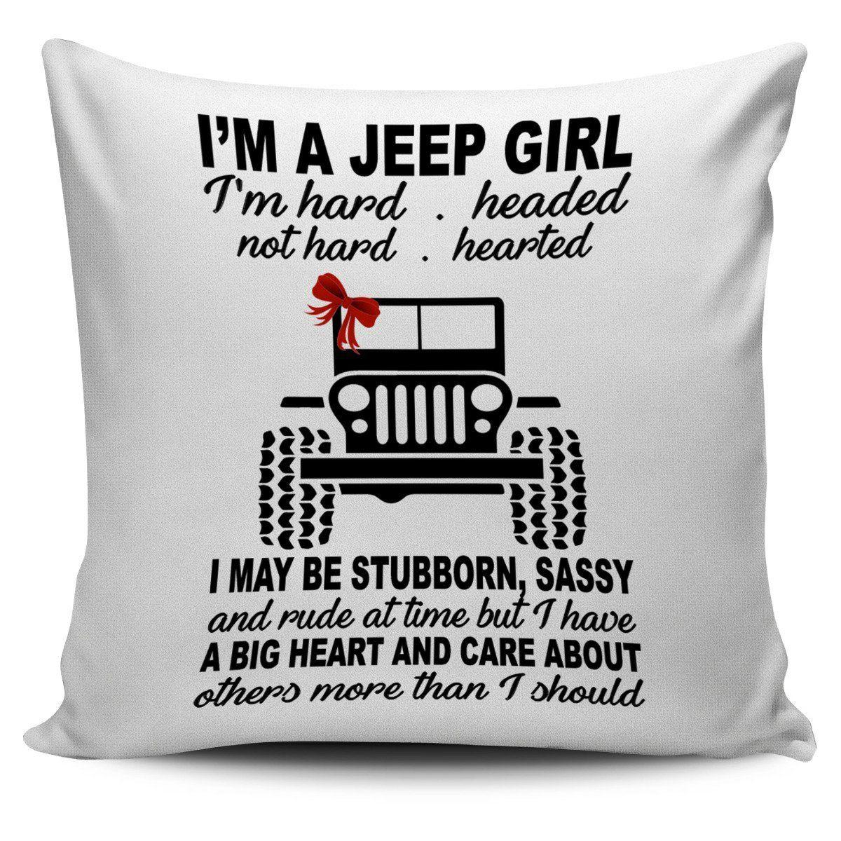 I'm a Jeep Girl Logo - Jeep Pillow l I'm A Jeep Girl. I'm Hard. Headed Jeep Pillow Cover