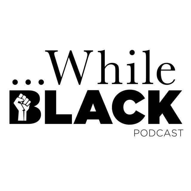 Black Excellence Logo - While Black A Podcast on Black Excellence on Spotify